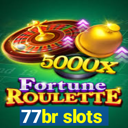 77br slots